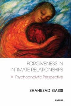 Paperback Forgiveness in Intimate Relationships: A Psychoanalytic Perspective Book