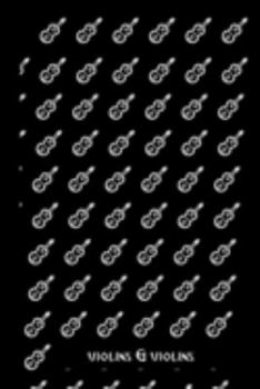 violins & violins: small lined Violin Notebook / Travel Journal to write in (6'' x 9'') 120 pages