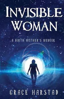 Paperback Invisible Woman: A Birth Mother's Memoir Book