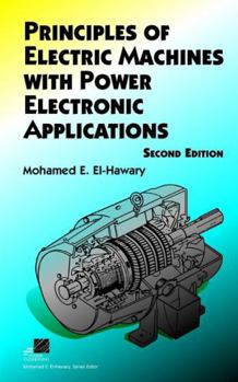 Hardcover Principles of Electric Machines with Power Electronic Applications Book