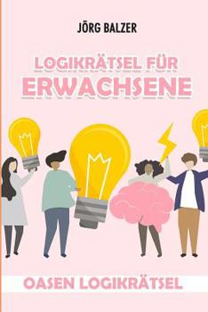 Paperback Logikrätsel Für Erwachsene: Oasen Logikrätsel [German] Book
