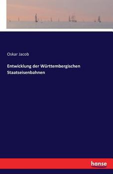 Paperback Entwicklung der Württembergischen Staatseisenbahnen [German] Book