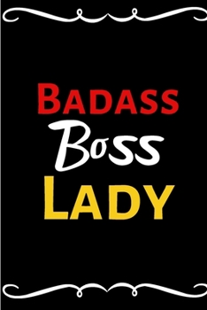 Paperback Badass Boss Lady: Funny Notebook/Journal For Women/Business Woman/Coworkers/Friends/Funny Office Gag Gift/Gift For Boss/ Funny Office No Book