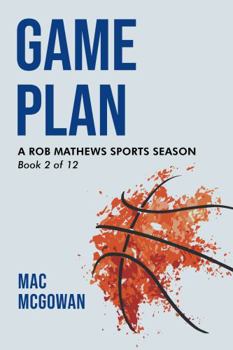 Hardcover Game Plan: A Rob Mathews Sports Season (The Rob Mathews Sports Series) Book