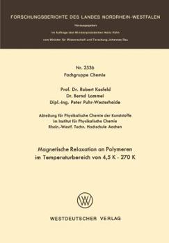 Paperback Magnetische Relaxation an Polymeren Im Temperaturbereich Von 4, 5 K - 270 K [German] Book