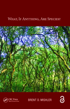 Hardcover What, If Anything, Are Species? Book