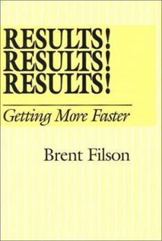 Hardcover Results! Results! Results!: Getting More Faster Book