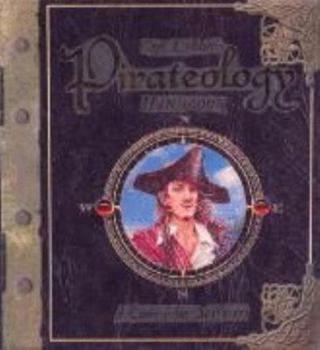 Paperback Captain William Lubber's Pirateology Handbook, a Cabin Boy's Course in Pirate Hunting (Ologies) Book
