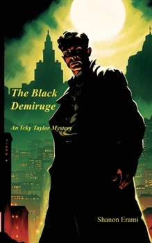 Paperback The Black Demiurge: An Icky Taylor Mystery Book