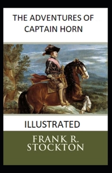 The Adventures of Captain Horn Illustrated
