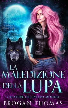 La maledizione della lupa (Creature dell’Altro Mondo)