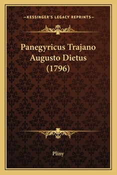 Paperback Panegyricus Trajano Augusto Dietus (1796) [Latin] Book