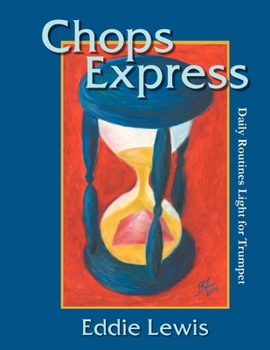 Paperback Chops Express Daily Routines Light for Trumpet Book