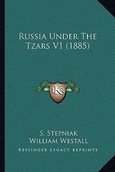 Paperback Russia Under The Tzars V1 (1885) Book