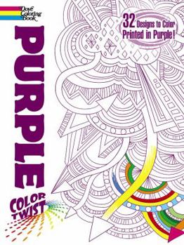 Paperback COLORTWIST -- Purple Coloring Book (Dover Coloring Books) Book