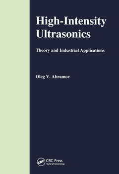 Paperback High-Intensity Ultrasonics: Theory and Industrial Applications Book