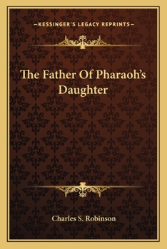 Paperback The Father Of Pharaoh's Daughter Book