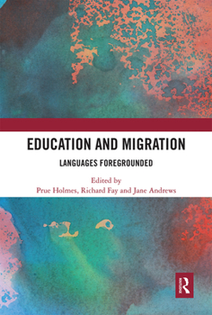 Paperback Education and Migration: Languages Foregrounded Book