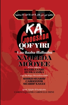 Paperback Ka Joogsada Qof yiri "Laa Ilaaha Illallaahu" Xaqeeda Mooyee [Somali] Book
