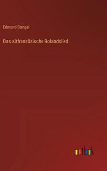Das altfranzösische Rolandslied (German Edition)
