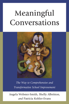 Paperback Meaningful Conversations: The Way to Comprehensive and Transformative School Improvement Book