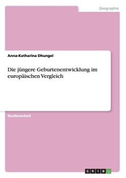 Paperback Die jüngere Geburtenentwicklung im europäischen Vergleich [German] Book