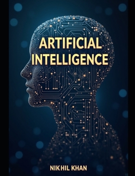 Paperback Artificial Intelligence: A Comprehensive Overview of AI, Machine Learning, Deep Learning & Neural Networks for Coders & Non-Coders Book
