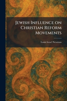 Jewish Influence on Christian Reform Movements