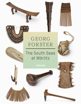Hardcover Georg Forster: The South Seas at Wörlitz Book
