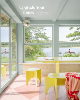 Hardcover Upgrade Your House: Rebuild, Renovate, and Reimagine Your Home Book