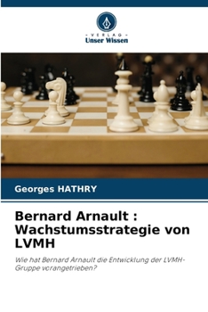 Paperback Bernard Arnault: Wachstumsstrategie von LVMH [German] Book