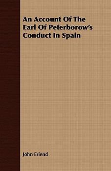 Paperback An Account of the Earl of Peterborow's Conduct in Spain Book