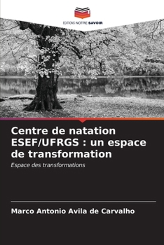 Centre de natation ESEF/UFRGS : un espace de transformation: Espace des transformations (French Edition)