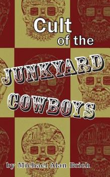 Paperback Cult of the Junkyard Cowboys Book