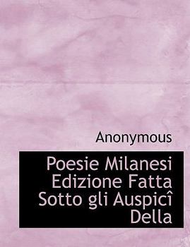Paperback Poesie Milanesi Edizione Fatta Sotto Gli Auspic Della Book