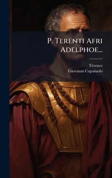 Hardcover P. Terenti Afri Adelphoe... [Latin] Book