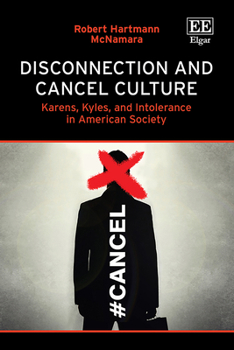 Hardcover Disconnection and Cancel Culture: Karens, Kyles, and Intolerance in American Society Book