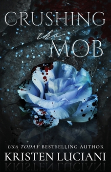 Crushing the Mob - Book #5 of the Mob Lust