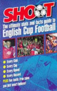 Paperback Shoot! Ultimate STATS and Facts: English Cup Football Book