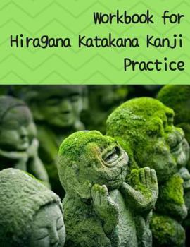 Workbook for Hiragana Katakana Kanji Practice: Laughing Jizo Statues Covered in Moss Design Genkoyoushi Paper for Japanese Calligraphy Practice