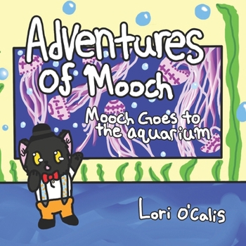 Paperback Adventures of Mooch: Mooch Goes To The Aquarium Book