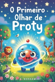 O Primeiro Olhar de Proty (Portuguese Edition)