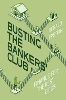 Hardcover Busting the Bankers' Club: Finance for the Rest of Us Book