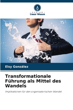 Paperback Transformationale Führung als Mittel des Wandels [German] Book