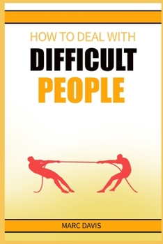 Paperback How to Deal with Difficult People Book