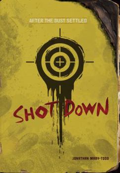 Shot Down - Book  of the After the Dust Settled
