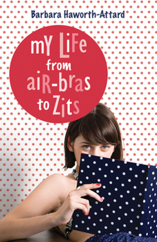 Paperback My Life from Air Bras to Zits Book