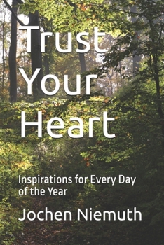 Paperback Trust Your Heart: Inspirations for Every Day of the Year Book