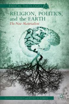 Paperback Religion, Politics, and the Earth: The New Materialism Book