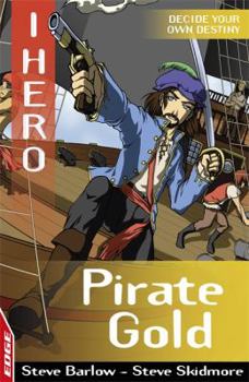 Pirate Gold - Book #1 of the Edge: I Hero